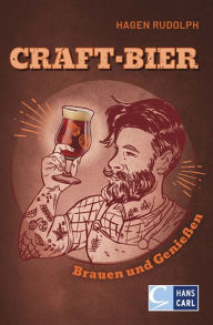 Title: Craft-Bier: Brauen und Genießen, Author: Hagen Rudolph
