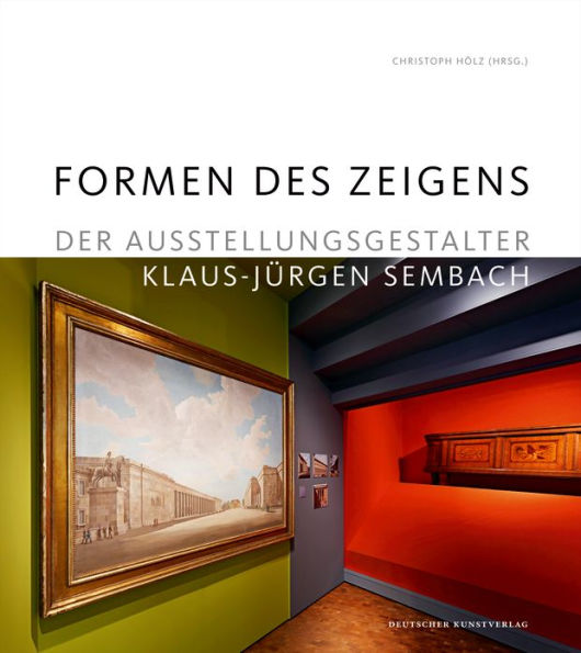 Formen des Zeigens: Der Ausstellungsgestalter Klaus-Jurgen Sembach