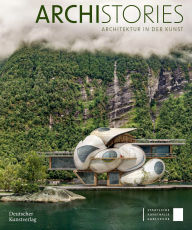 Title: Archistories: Architektur in der Kunst, Author: Kirsten Voigt