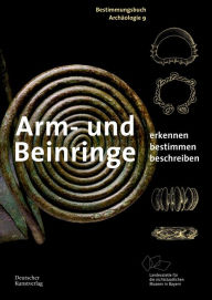 Title: Arm- und Beinringe: Erkennen. Bestimmen. Beschreiben., Author: Ronald Heynowski