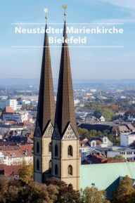 Title: Neustädter Marienkirche Bielefeld, Author: Evangelisches Stadtkantorat Bielefeld