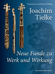 Title: Joachim Tielke: Neue Funde zu Werk und Wirkung, Author: Barbara Hellwig