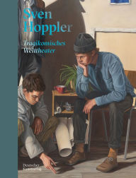 Title: Sven Hoppler: Tragikomisches Welttheater, Author: Paul Gathof
