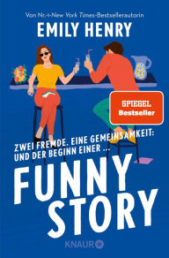 Ebook torrents downloads Funny Story: Roman Als limitierte Auflage mit Farbschnitt erhältlich by Emily Henry, Katharina Naumann, Silke Jellinghaus  (English literature)