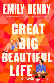 Title: Great Big Beautiful Life: Roman, Author: Emily Henry