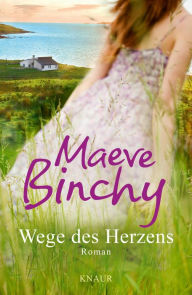 Title: Wege des Herzens: Roman, Author: Maeve Binchy