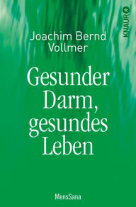 Title: Gesunder Darm: gesundes Leben, Author: Joachim Bernd Vollmer