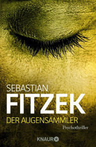 Title: Der Augensammler: Psychothriller SPIEGEL Bestseller 