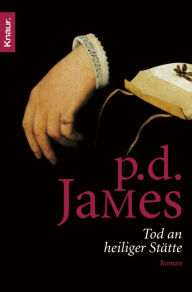 Title: Tod an heiliger Stätte, Author: P. D. James