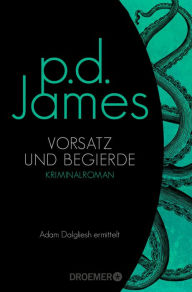 Title: Vorsatz und Begierde, Author: P. D. James