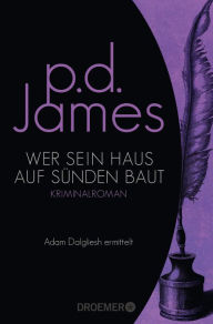 Title: Wer sein Haus auf Sünden baut, Author: P. D. James