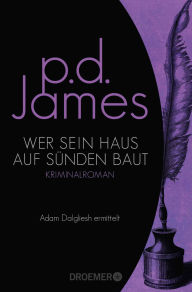 Title: Wer sein Haus auf Sünden baut, Author: P. D. James