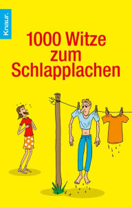 Title: 1000 Witze zum Schlapplachen, Author: Dieter F. Wackel