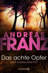 Title: Das achte Opfer, Author: Andreas Franz