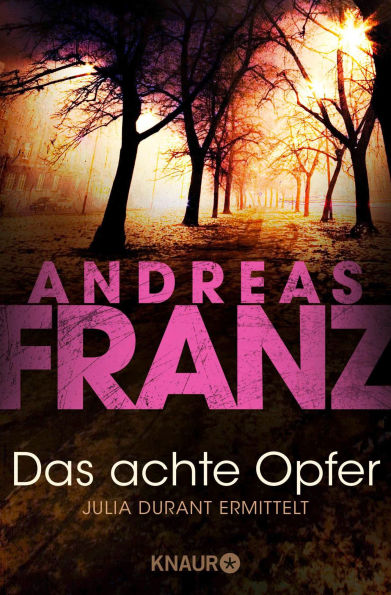 Das achte Opfer: Julia Durant ermittelt Kriminalroman