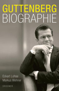Title: Guttenberg: Biographie, Author: Eckart Lohse