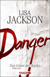 Title: Danger: Das Gebot der Rache, Author: Lisa Jackson