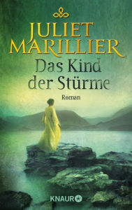 Title: Das Kind der Stürme: Roman, Author: Juliet Marillier