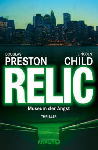 Title: Relic: Museum der Angst, Author: Douglas Preston