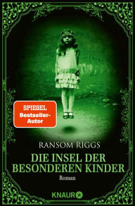 Title: Die Insel der besonderen Kinder: Roman, Author: Ransom Riggs