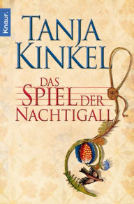 Title: Das Spiel der Nachtigall: Roman, Author: Tanja Kinkel
