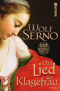 Title: Das Lied der Klagefrau: Roman, Author: Wolf Serno