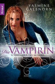 Title: Schwestern des Mondes: Die vampirin (Darkling), Author: Yasmine Galenorn
