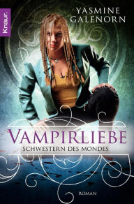 Title: Schwestern des Mondes: Vampirliebe (Demon Mistress), Author: Yasmine Galenorn