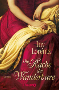 Title: Die Rache der Wanderhure: Roman, Author: Iny Lorentz