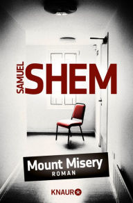 Title: Mount Misery: Roman, Author: Samuel Shem