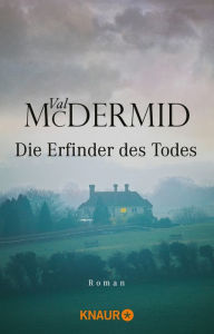 Title: Die Erfinder des Todes, Author: Val McDermid