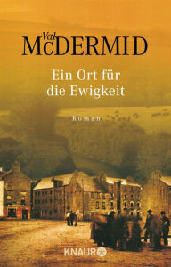 Title: Ein Ort für die Ewigkeit, Author: Val McDermid