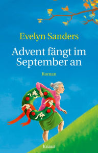 Title: Advent fängt im September an, Author: Evelyn Sanders