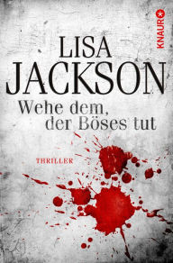 Title: Wehe dem, der Böses tut, Author: Lisa Jackson