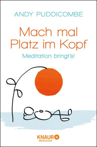 Mach mal Platz im Kopf: Meditation bringt's!