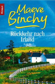 Title: Rückkehr nach Irland, Author: Maeve Binchy