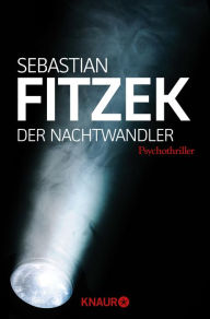 Title: Der Nachtwandler: Psychothriller Intelligentes Verwirrspiel in den Abgründer der Psyche - Für Fans von Christopher Nolans 
