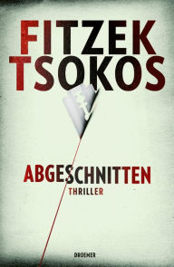 Title: XXL-Leseprobe - Abgeschnitten: Thriller, Author: Sebastian Fitzek
