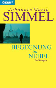 Title: Begegnung im Nebel, Author: Johannes Mario Simmel