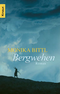 Title: Bergwehen: Roman, Author: Monika Bittl