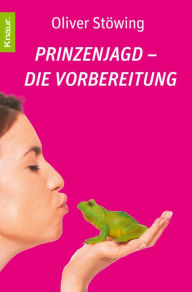 Title: Prinzenjagd - Die Vorbereitung: Auf zur Prinzenjagd 1, Author: Oliver Stöwing