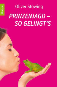 Title: Prinzenjagd - So gelingt's: Auf zur Prinzenjagd 2, Author: Oliver Stöwing