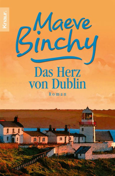 Das Herz von Dublin: Neue Geschichten aus Irland