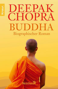 Title: Buddha: Biographischer Roman, Author: Deepak Chopra