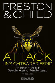 Title: Attack - Unsichtbarer Feind: Ein neuer Fall für Special Agent Pendergast, Author: Douglas Preston