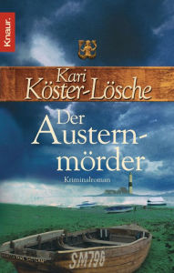 Title: Der Austernmörder: Kriminalroman, Author: Kari Köster-Lösche