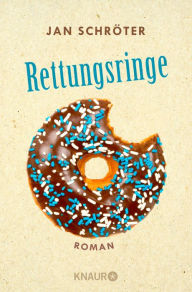 Title: Rettungsringe: Roman, Author: Jan Schröter