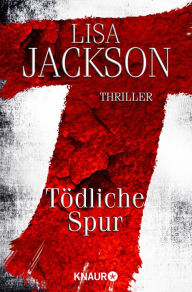 Title: T Tödliche Spur: Thriller, Author: Lisa Jackson