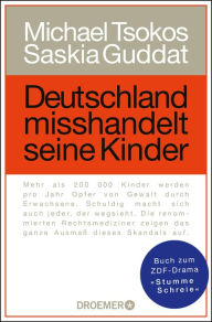 Title: Deutschland misshandelt seine Kinder, Author: Prof. Dr. Michael Tsokos