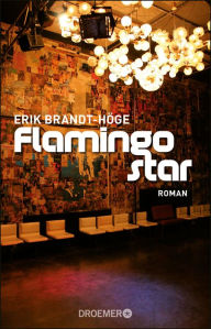 Title: Flamingostar: Roman, Author: Erik Brandt-Höge